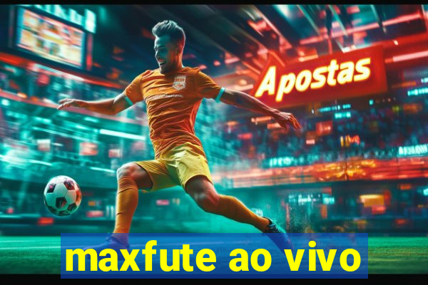 maxfute ao vivo